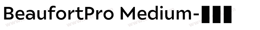 BeaufortPro Medium字体转换